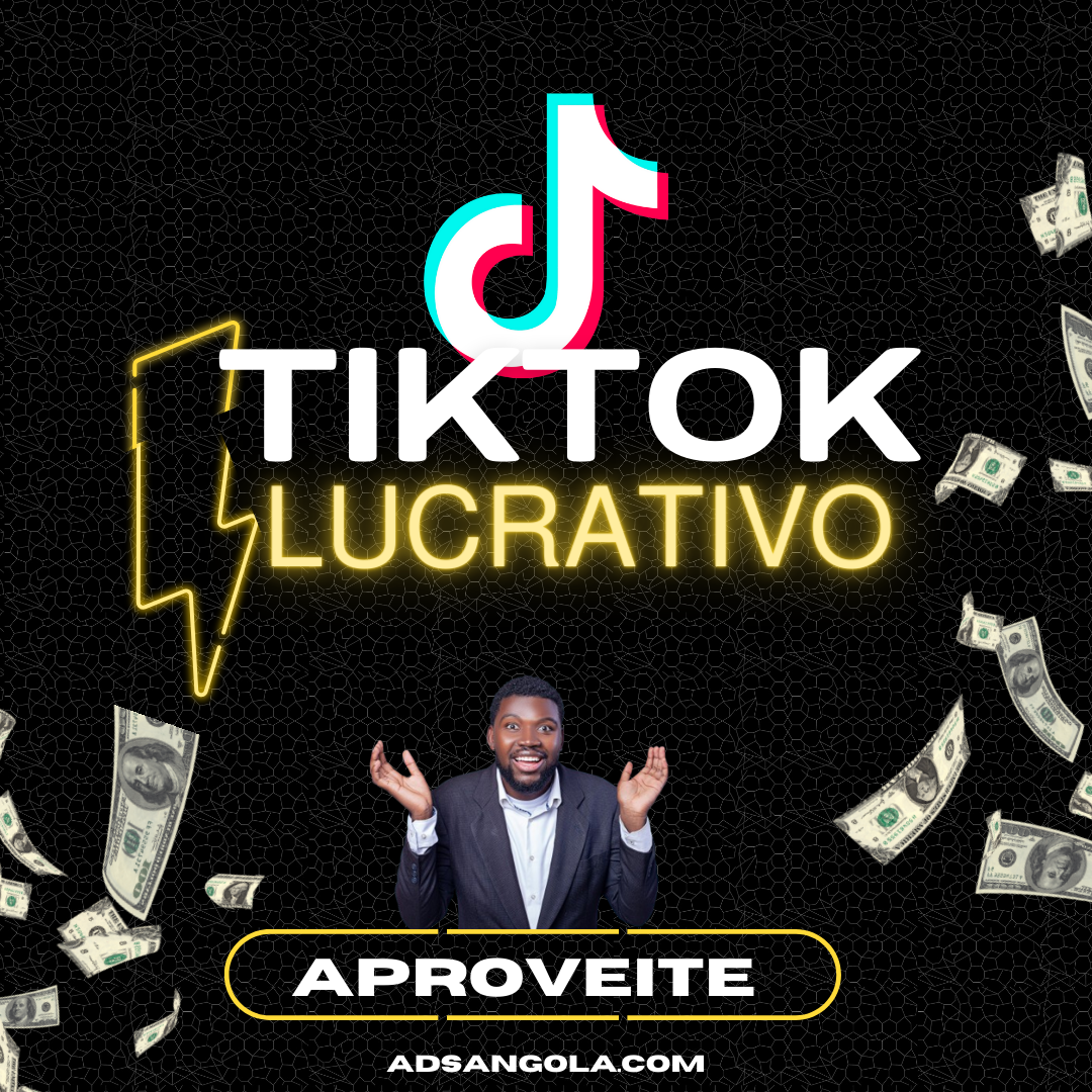 TikTok Lucrativo CURSOS Adsangola